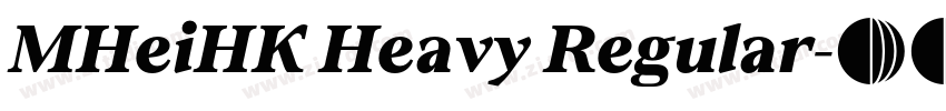 MHeiHK Heavy Regular字体转换